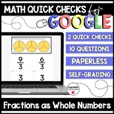 Fractions as Whole Numbers Paperless Google Quick Checks | 3.NF.3