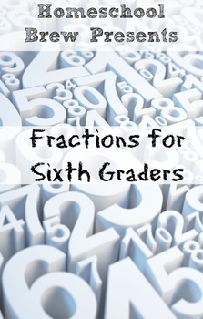 Preview of Fractions for Sixth Graders