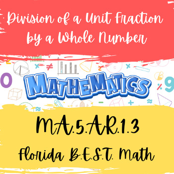 Preview of Division of a Unit Fraction by a Whole Number 5th Grade MA.5.AR.1