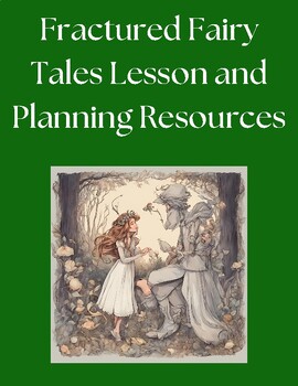 Preview of Fractured Fairy Tales Lesson and Planning Resources