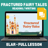 Fractured Fairy Tales (Google Slides) - Full Lesson!