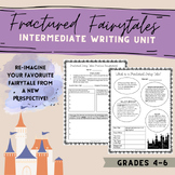 Fractured Fairy Tales Intermediate Writing Unit