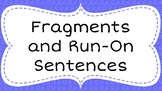 Fragment and Run-On Sentences