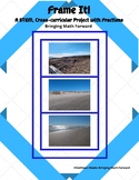 Frame It! - A STEM Cross-Curricular Project with Fractions
