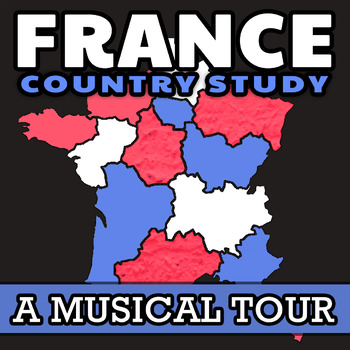 Preview of France: Country Study (Musical Edition) ✦ France's Geography Song With Map