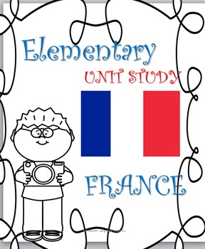 Preview of France Elementary Unit Study