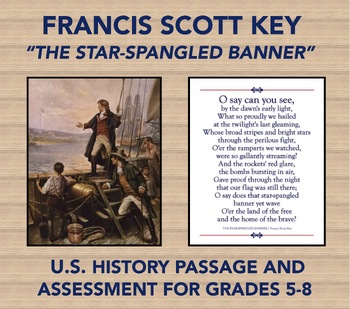 Preview of Francis Scott Key and "The Star-Spangled Banner": Reading Passage and Assessment