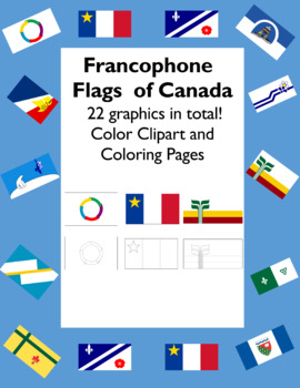 Preview of Francophone Flags of Canada - Flags of La Francophonie w/ Coloring Pages