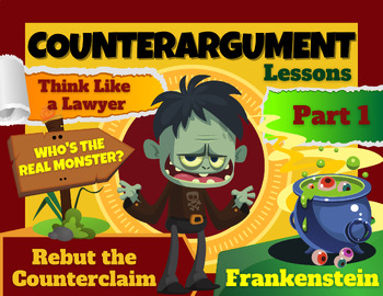 Preview of Argument | Frankenstein Essay | Counterclaim + Rebuttal | 2 Lessons | Any Text