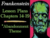 Frankenstein Chapters 14-19 Lessons – Theme of Abandonment