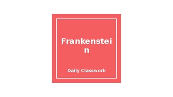 Preview of Frankenstein - Daily Classwork Unit
