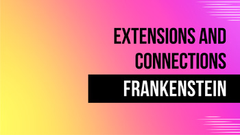 Preview of Frankenstein - Extensions & Connections for AP English Literature & Composition