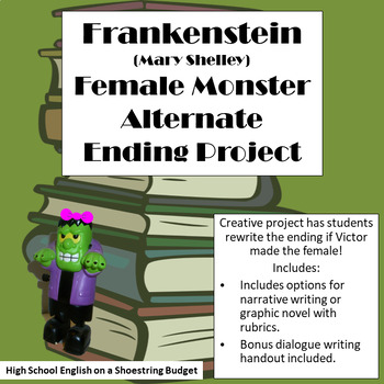Preview of Frankenstein Female Monster Alternate Ending Project (Mary Shelley)