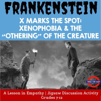 Preview of Frankenstein--X Marks the Spot: Xenophobia & the “Othering” of the Creature