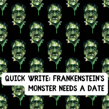 Preview of Frankenstein's Monster Needs a Date--Quick Writing Activity