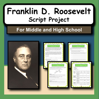 Preview of Franklin D. Roosevelt Research Activity & Script Writing Project for US History