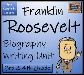 Preview of Franklin Roosevelt Biography Writing Unit | 3rd Grade & 4th Grade