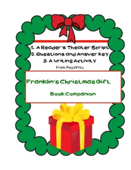 Preview of Franklin's Christmas Gift - A Script + Questions + A Writing Activity
