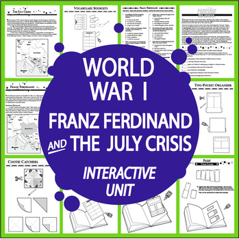 Preview of Franz Ferdinand & The July Crisis World War I Lessons – Causes of WWI 