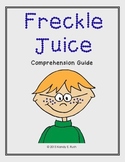 Freckle Juice Comprehension Guide