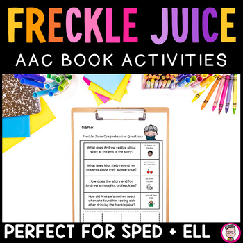 Preview of Freckle Juice Novel Study Special Education + ELL AAC Chapter Book Activities