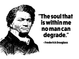 Frederick Douglas Quote | Black History Poster "The Soul W