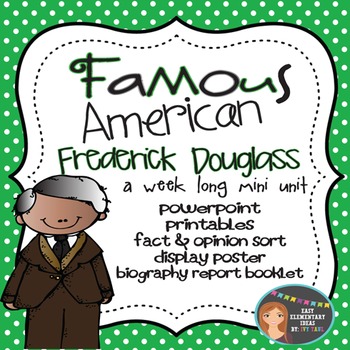 Preview of Frederick Douglass: Famous American Mini Unit {PowerPoint & Printables}