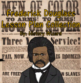Frederick Douglass Lesson Plan Collection