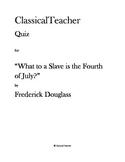Frederick Douglass Quiz: "What to a Slave is the Fourth of July?"