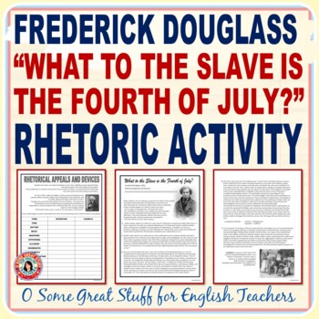 Preview of Frederick Douglass "What to the Slave is the Fourth of July?" Rhetoric Analysis