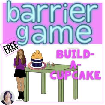 Preview of Free Barrier Game for Giving and Following Directions Build a Cupcake