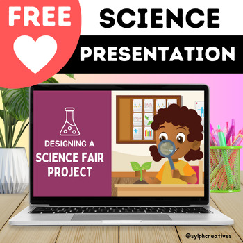 Preview of Free Canva-Editable Designing a Science Fair Project Science Presentation