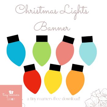 Free Christmas Lights Printable by tinyroamers | TpT