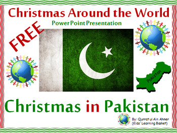 Preview of Free Christmas in Pakistan--Christmas Around the World(Power Point Presentation)