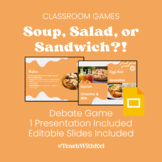 Free Classroom Debate Game - Soup, Salad, or Sandwich? Game