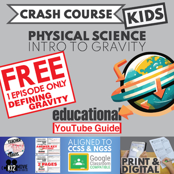 Preview of Free | Crash Course Kids | Physical Science | Defining Gravity - YouTube Guide
