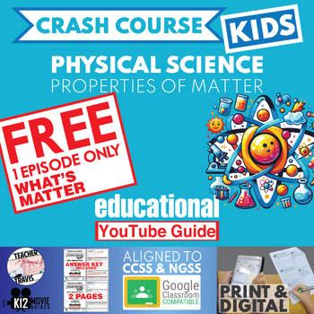 Preview of Free | Crash Course Kids | Physical Science | What's Matter - YouTube Guide