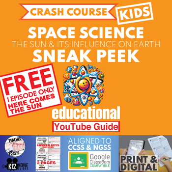 Preview of Free | Crash Course Kids | Space Science | Here Comes the Sun - YouTube Guide