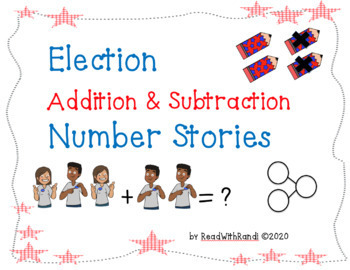 Preview of Election Day Math - Addition Stories, Subtraction Stories - no prep