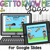 Free Get to Know Me Yoga | Get to Know You Activities | Google Slides