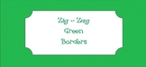 *Free Green Zig-Zag Borders