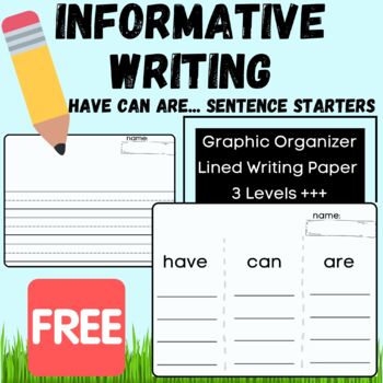 Preview of Free Informative Writing Lined Paper and Have Can Are Graphic Organizer