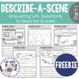 Wh- Questions:  No Prep Freebie! Describe a Scene (Print and Go Worksheets)