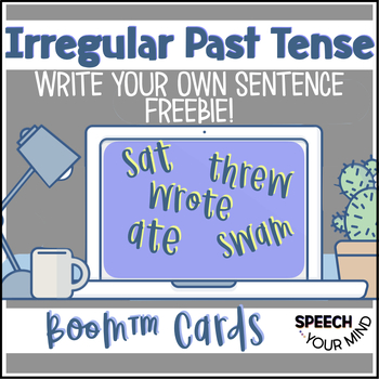 Preview of Free Past Tense Verbs Boom Cards™ Write Your Own Irregular Past Tense Sentences