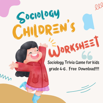 Preview of Free Printable Download!  Sociology Trivia Game for Kids Worksheet grades 4-6