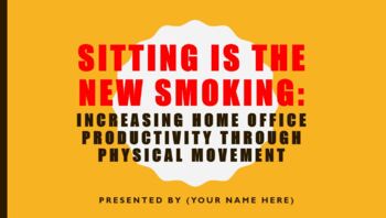 Preview of Free Professional Development PD Session: Sitting Is the New Smoking (PPT)