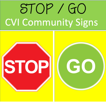Preview of Free STOP / GO Community Signs Posters High Contrast / CVI / SPED