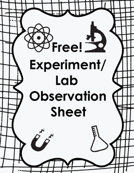 Preview of Free!!  Science Experiment/Lab Observation Sheet