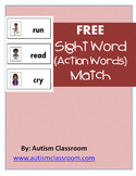 Free Sight Word (Action Words) Match for Autism, Early Ed.