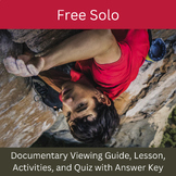 Free Solo: Lesson, Viewing Guide with Pre/Post-Activity Gu